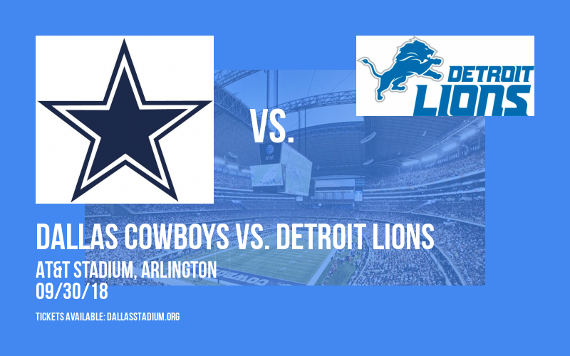 Dallas Cowboys vs. Detroit Lions at AT&T Stadium tickets Dallas Cowboys vs. Detroit Lions at AT&T Stadium