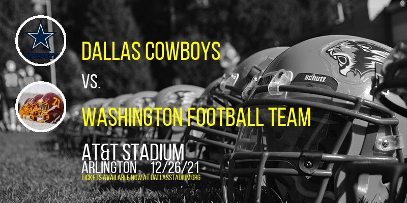 Dallas Cowboys vs. Washington Football Team at AT&T Stadium