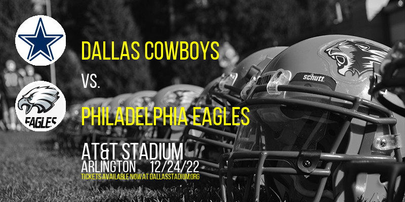 Dallas Cowboys vs. Philadelphia Eagles at AT&T Stadium