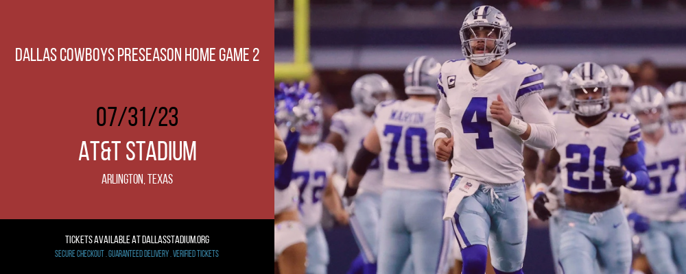 Dallas Cowboys Preseason Home Game 2 at AT&T Stadium