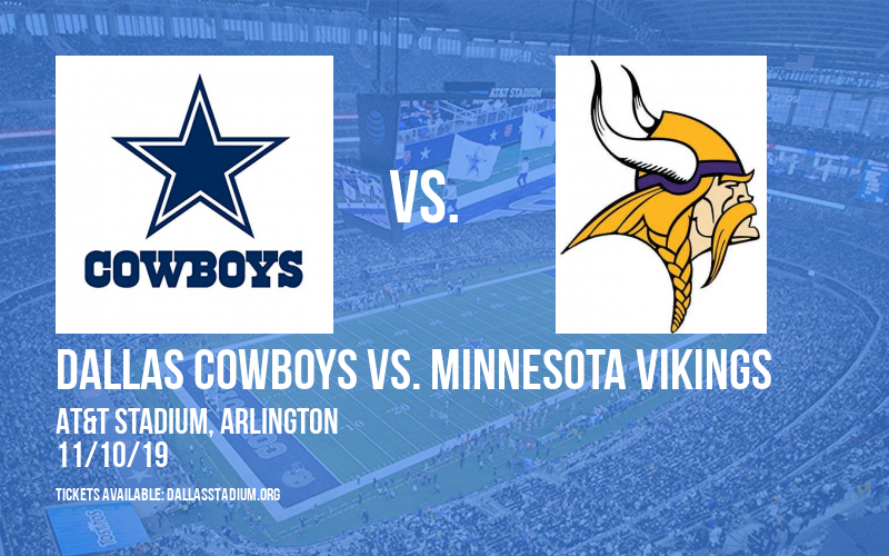 Dallas Cowboys Vs Minnesota Vikings Tickets 10th November Atandt