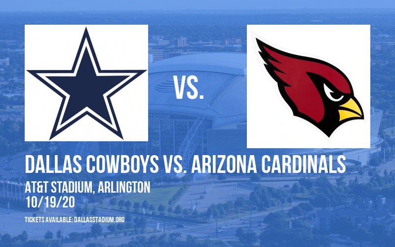 Dallas Cowboys vs. Arizona Cardinals Tickets 19th October AT&T