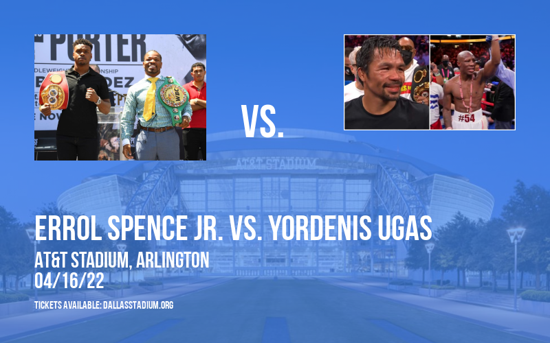 Errol Spence Jr. vs. Yordenis Ugas at AT&T Stadium