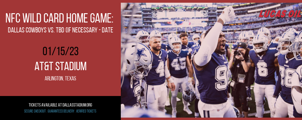 NFC Wild Card Home Game: Dallas Cowboys vs. TBD (If Necessary - Date: TBD) [CANCELLED] at AT&T Stadium