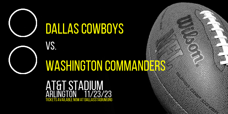 Dallas Cowboys vs. Washington Commanders at AT&T Stadium
